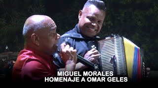 Como Le Pago a mi Dios  Miguel Morales Homenaje a Omar Geles