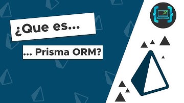 ¿QUÉ ES PRISMA ORM? | EN 6 MINUTOS