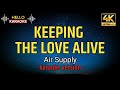 Keeping The Love Alive - Air Supply (karaoke version)