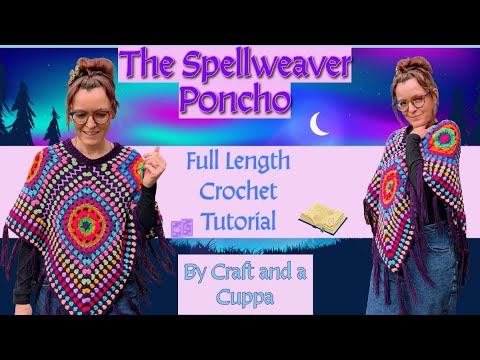 The Spellweaver Poncho Full Length Crochet Tutorial 