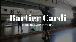 Bartier Cardi CHOREOGRAPHY TUTORIAL - #brandonlilherochoreographytutorial