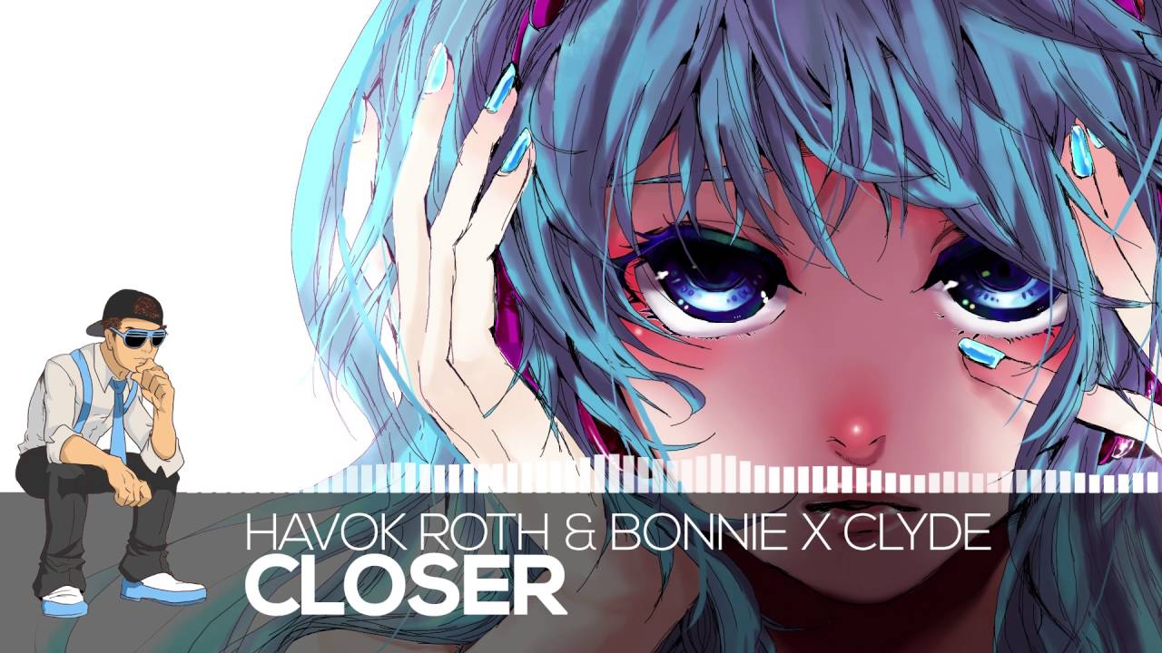 Guarda Havok Roth & Bonnie X Clyde - Closer su YouTube Guarda Havok Roth & Bonnie X Clyde - Closer su YouTube