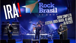 IRA! - Festival Rock Brasil 40 Anos - Rio de Janeiro (RJ) - 16/10/2021 - Show Completo