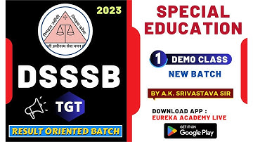 DSSSB TGT SPECIAL EDUCATION 2023 | DEMO CLASS-1 | NEW BATCH | BY A.K SRIVASTAVA SIR | EUREKA ACADEMY