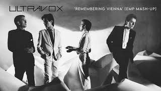 &#39;Remembering Vienna&#39; [EMP Mash-up/Remix] - Ultravox