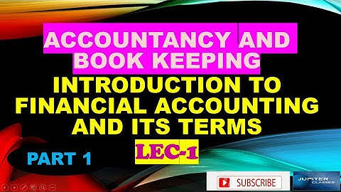 #Accountassistant #JKSSB  ACCOUNTANCY AND BOOKKEEPING | BASIC TERMS OF ACCOUNTING | LEC-1
