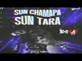 Sun champa sun tara dj joy by dj shiva jbp