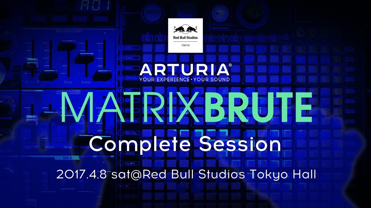 ARTURIA MatrixBruteイベント〜デモ by氏家克典／Yasushi.K／Sota 