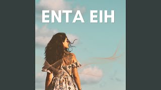 Enta Eih
