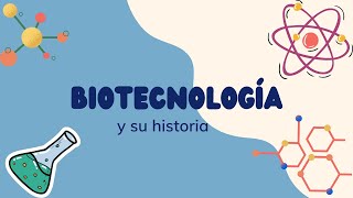 Línea del tiempo: La biotecnología a través de los años