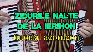 Video thumbnail of "Zidurile 'nalte de la Ierihon | tutorial acordeon"