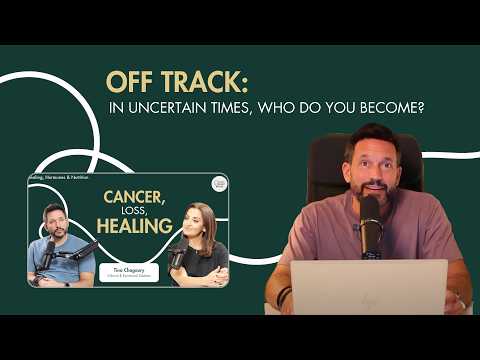 Off Track: In Uncertain Times, Who Do You Become? | 3 Life Lessons on Resilience & Identity