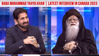 Baba Mohammad Yahya Khan | Latest Interview in Canada | November 2023 | Toronto 360 TV