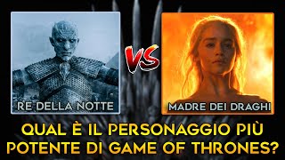 Qual è il personaggio PIU' POTENTE di GAME OF THRONES? - UWUFUFU