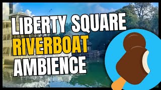 Liberty Square Riverboat Ambience & music | Tom Sawyer Island | Mickey on Main Street