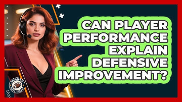 Can Player Performance Explain Defensive Improvement?