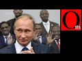 Африканские грабли. Зачем Путин тащит Россию в Африку?