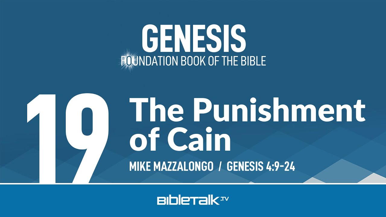 The Punishment Of Cain Bibletalk Tv