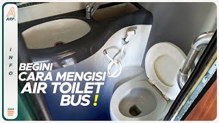 Ternyata Begini Cara Mengisi AIR di TOILET BUS