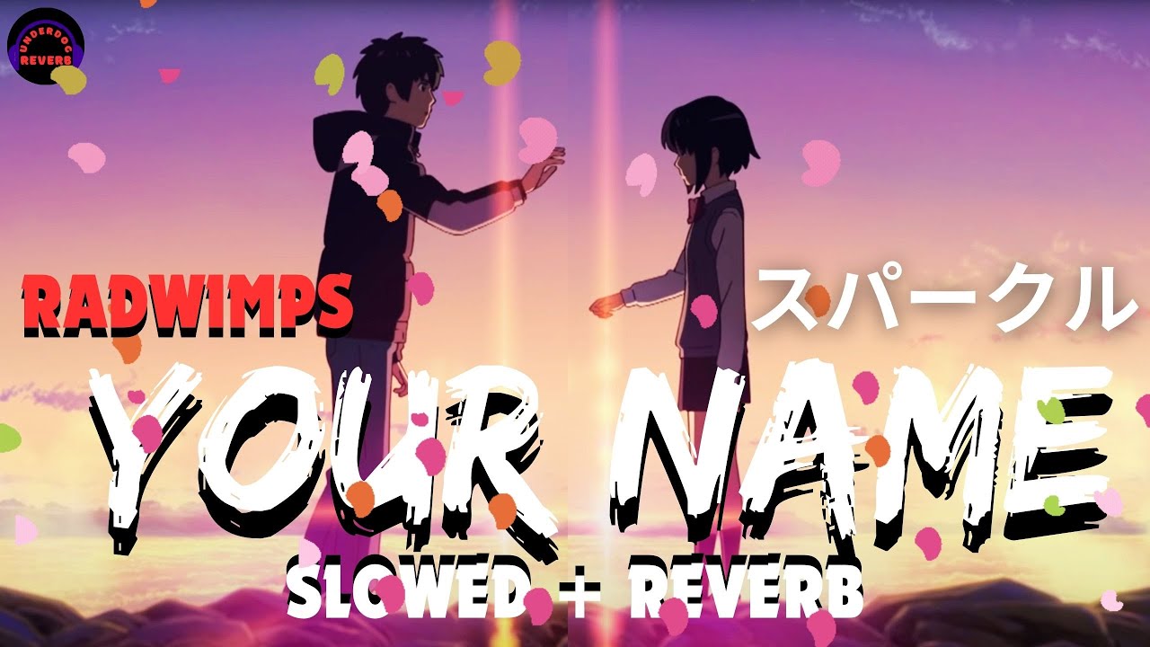 original Ver Your Name Music Radwimp Slowed Reverb original-ver-your-name-music-radwimp-slowed-reverb