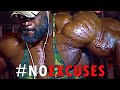 NO MORE EXCUSES - BRANDON CURRY MR.OLYMPIA MOTIVATION