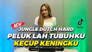 DJ PELUK LAH TUBUHKU KECUP KENING KU JUNGLE DUTCH FULL BASS 2022 TERBARU | DJ GRC