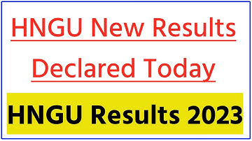 HNGU New Results Declared Today • HNGU Results Update 2023