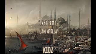 Can Atilla - 1453 Fetih