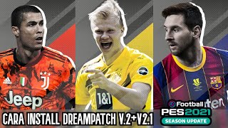 TERBARU!!! -  DREAM PATCH PES 2021 V2.0 + V2.1 SUPPORT DATAPACK 5.0