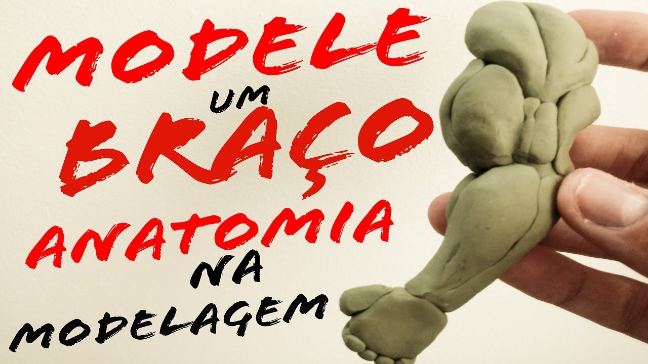 Faça Um Braço - Anatomia na Modelagem - DIY