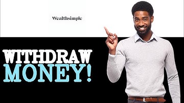 How To Withdraw Money From Wealthsimple (2025)