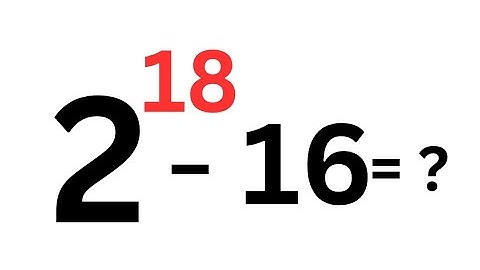 Math Olympiad Challenge 2^18-16=? | Quick Trick | Calculate Without Calculators...
