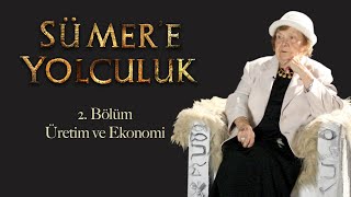 Sümer'de Ekonomi » Muazzez İlmiye Çığ ile Sümer'e Yolculuk 2. Bölüm