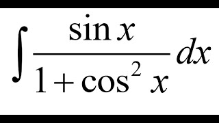 Solve ∫ sin(x)/(1 cos²x) dx Step-by-Step Using Simple Substitution