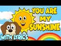 You Are My Sunshine WITH LYRICS | Nursery Rhymes And Kids Songs