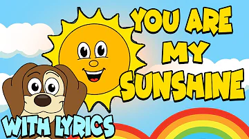 You Are My Sunshine WITH LYRICS | Nursery Rhymes And Kids Songs