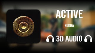 ACTIVE (3D AUDIO) - Sukha | Prodgk