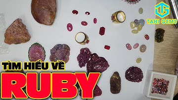 Đá ruby là gì - Tìm hiểu đá ruby cùng TahiGems | Tahi Phạm