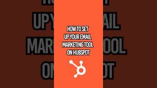 How to set up your email marketing tool on HubSpot.