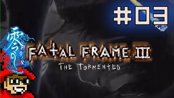 The Manor of Sleep || E04 || Fatal Frame III: The Tormented Adventure [Let