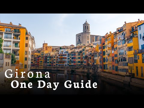 VISIT GIRONA (In just One Day!)