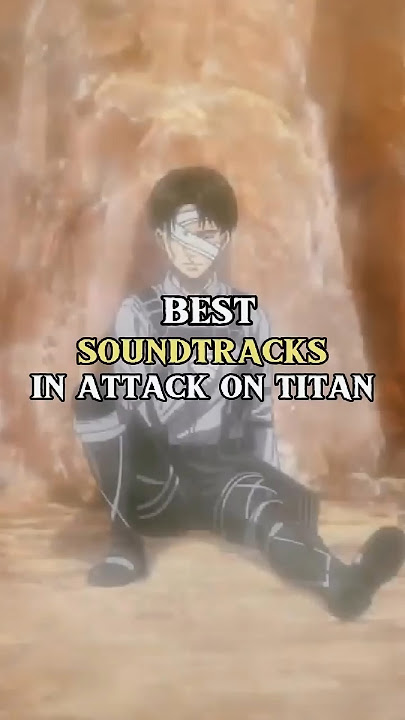 Best Attack On Titan Soundtrack/Ost's