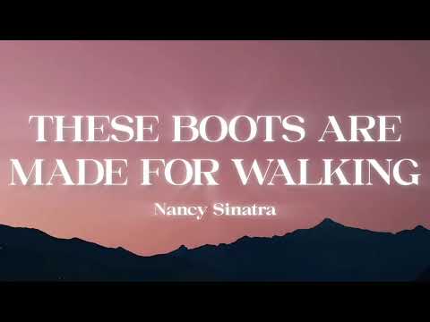 Nancy Sinatra - These Boots Are Made for Walking (Lyrics)