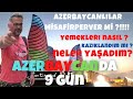 AZERBAYCAN DA NE YAPTıM  9 GÜNÜN ÖZETİ NASIL GİTTİM ÖNERİLERİM