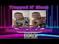 Anderson The Rapper Ar Mon Trey 100K Track No Love Official Audio mp3