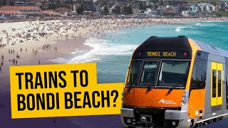 Will Sydney ever get a train line to Bondi Beach?