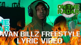 Wan Billz Freestyle (Lyric Video) (Edited By @Nate572)