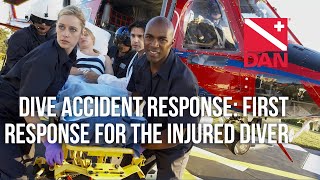 Famous Dive Accident Response: First Response for the Injured Diver Wealth
