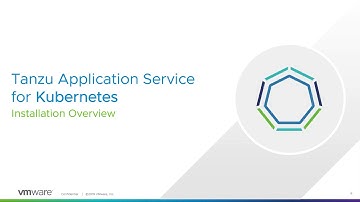Tanzu Application Service for Kubernetes : Installation Overview