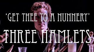 Three Hamlets - Get thee to a nunnery / Scott & Cumberbatch & Tennant Three Hamlets - Get thee to a nunnery / Scott & Cumberbatch & Tennant